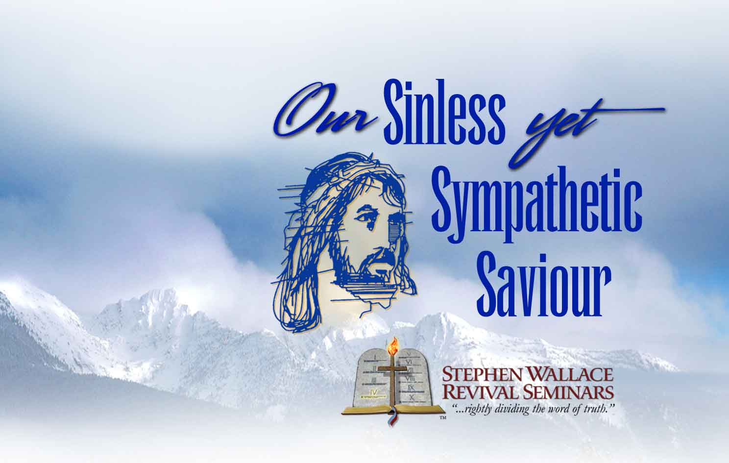 Our Sinless Yet Sympathetic Saviour Revival Seminars